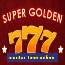 montar time online